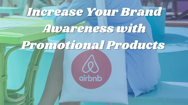 How to Increase Brand Awareness Using Promo Products